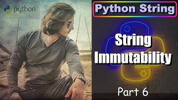 Python String - Part 6 | String Immutability | Abhinav Tonk