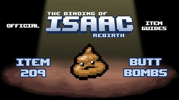 Official TBOI Item Guides No. 209: Butt Bombs