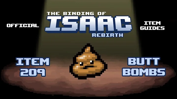 Official TBOI Item Guides No. 209: Butt Bombs