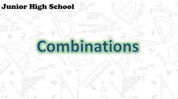 Combinations JHS Mathematics