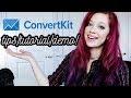 CONVERTKIT TUTORIAL/TIPS/DEMO: How I Use ConvertKit as a Full-time Blogger/YouTuber!