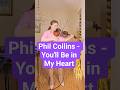 Phil Collins - You'll Be in My Heart