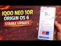 Origin OS 6 Stable Update on iQOO Neo 10R – First Look