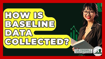 How Is Baseline Data Collected? - The Friendly Statistician