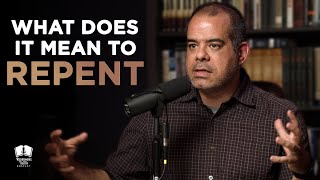 Ep 67 | What Does It Mean To Repent From Sin? | Redeeming Truth