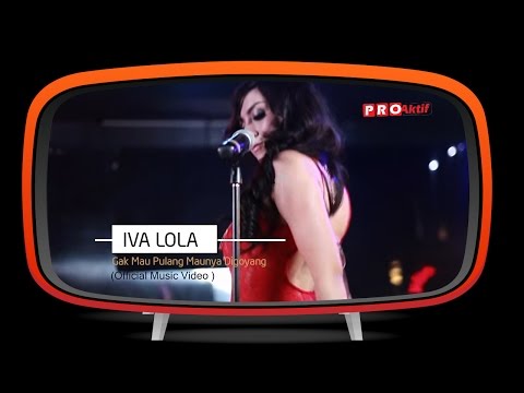 Iva Lola - Gak Mau Pulang Maunya Digoyang (Official Music Video)
