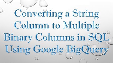 Converting a String Column to Multiple Binary Columns in SQL Using Google BigQuery