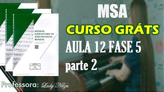 MSA AULA 12 fase 5 parte 2 BEM EXPLICADO prof Lady Nilza