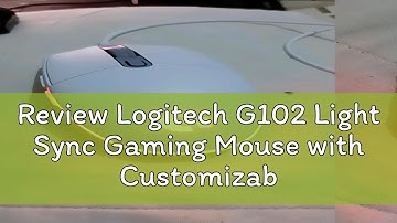 Review Logitech G102 Light Sync Gaming Mouse with Customizable RGB Lighting, 6 Programmable Buttons