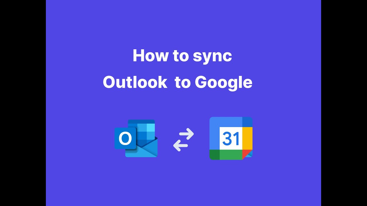 How To Sync Outlook Calendar With Google Calendar Step by Step