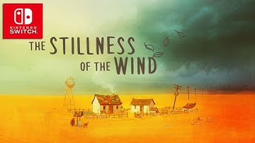 The Stillness of the Wind | HD Trailer | Upcoming Nintendo Switch