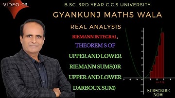 (Lect-03)theorem of Upper and Lower Riemann Sums, in real analysis , ,/BSC 3RD  year ccs university