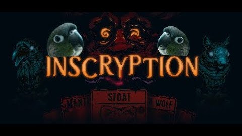 Inscryption: Unhealthy obsessions