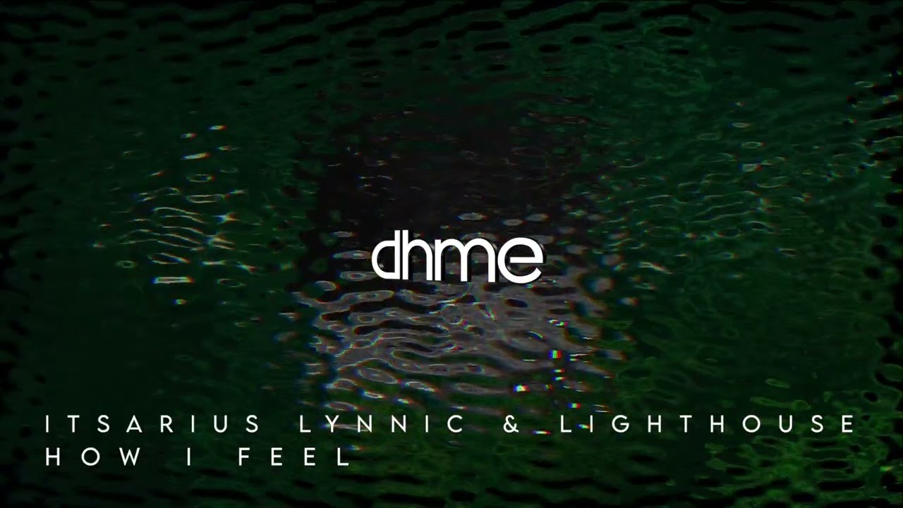 ItsArius, Lynnic & Lighthouse - How I feel