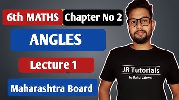 6th Maths | Chapter 2 Angles | Lecture 1 | Maharashtra board