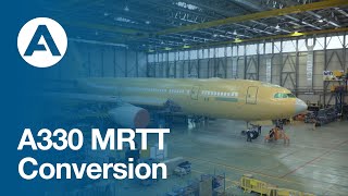 How Airbus transforms the Airbus A330 aircraft into a A330 MRTT