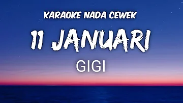 Gigi 11 - Januari Karaoke Nada Cewek