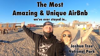 Our Weekend at Joshua Tree National Park; UNIQUE California AirBnb Experience!!