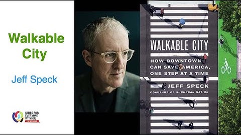 Jeff Speck • The Walkable City