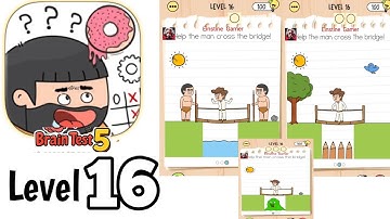 Brain test 5 level 16 Full Guide Walkthrough Solution