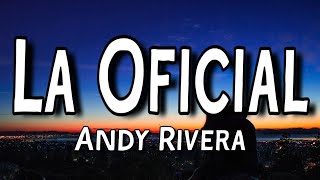 La Oficial - Andy Rivera (Letra/Lyrics)