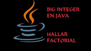 Clase Big Integer en Java, factorial de números grandes