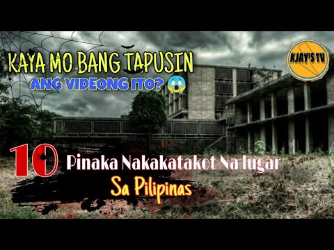 10 PINAKA NAKAKATAKOT NA LUGAR SA PILIPINAS  Haunted places in the Philippines