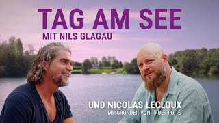 Tag am See – Nils Glagau trifft Nicolas Lecloux von True Fruits (Teil 1)