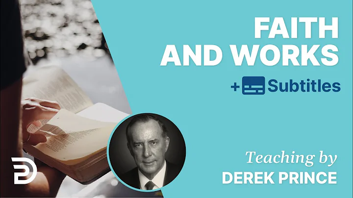 Faith And Works | The Foundations for Christian Li...