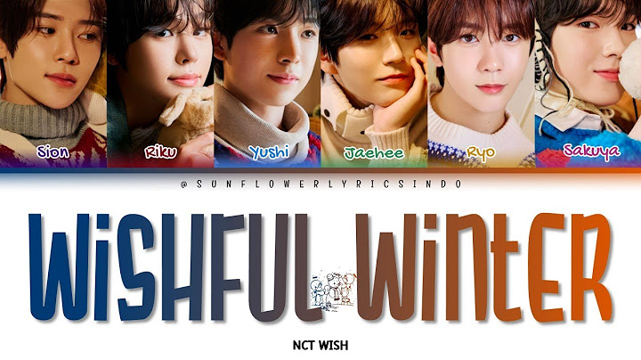 [SUB INDO] NCT WISH - "WISHFUL WINTER" LIRIK TERJEMAHAN
