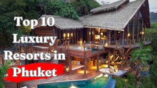 Top 10 Best Luxury Resorts in PHUKET