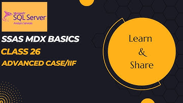 DATA ANALYTICS WITH MDX (Class 26) - Advanced Case/IIF Statements.