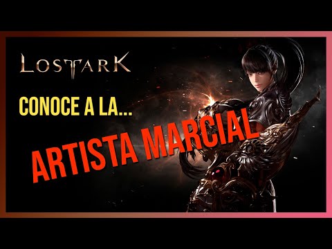 👊🐉GUÍA LOST ARK | Conoce a la Artista Marcial - Habilidades y Subclases  Artista Marcial Lost Ark