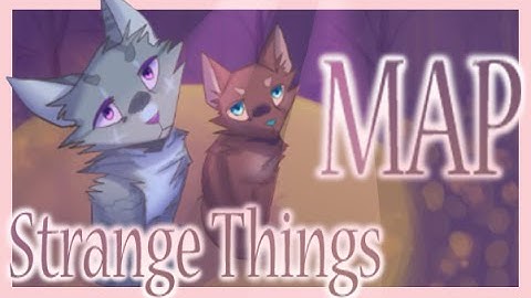 ✿ Strange Things ✿ (complete OC MAP)