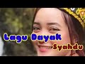 Lagu Dayak syahdu