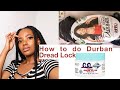 Durban Dreadlocks |Rihanna Locs | No crotchet | Style Video |Protective Hairstyle Beginner Friendly