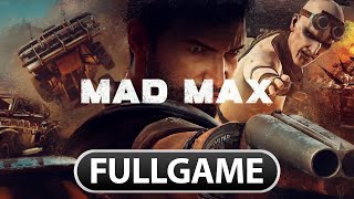 Mad Max - WALKTHROUGH [FULLGAME 1080P HD - No Commentary]