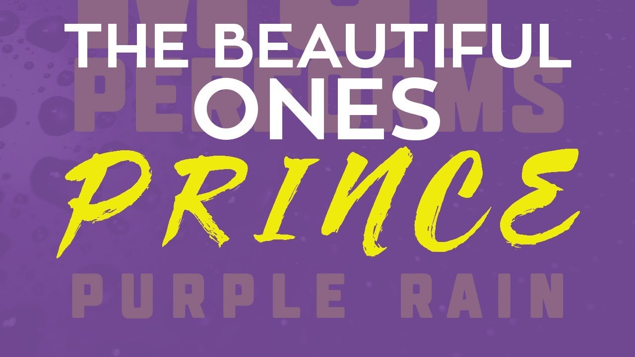 We are beautiful ones. When doves Cry Принс. I would die 4 u Prince & the Revolution.