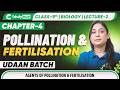 Class 9 Biology Chapter 4 Pollination & Fertilisation Lecture 2 | Agents of Pollination 🌸🔥