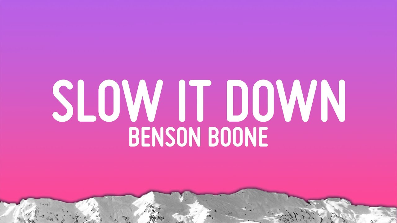 Benson Boone   Slow It Down Lyrics