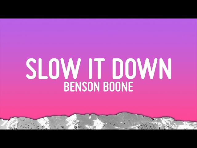Benson Boone - Slow It Down (Lyrics) class=