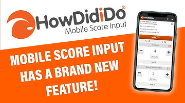 Mobile score input just got even BETTER! | HowDidiDo App