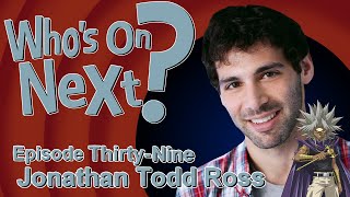 Whos On Next? - Jonathan Todd Ross