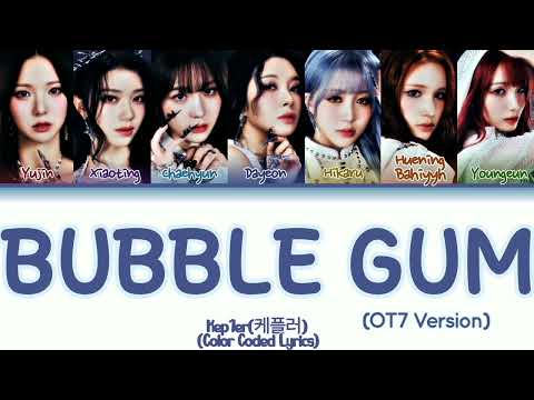 Kep1er BUBBLE GUM Color Coded Lyrics OT7 Version AI COVER
