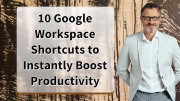 10 Google Workspace Shortcuts to Instantly Boost Productivity