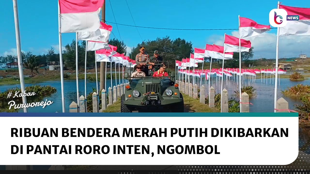 Ribuan Bendera Merah Putih Dikibarkan di Pantai Roro Inten, Ngombol