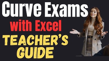 CURVE EXAMS with Microsoft Excel -- Step-by-step!!!