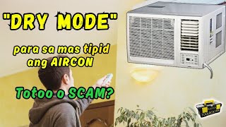 Dahil sa DRY MODE at saktong HUMIDITY mas MATIPID ang konsumo ng Aircon?
