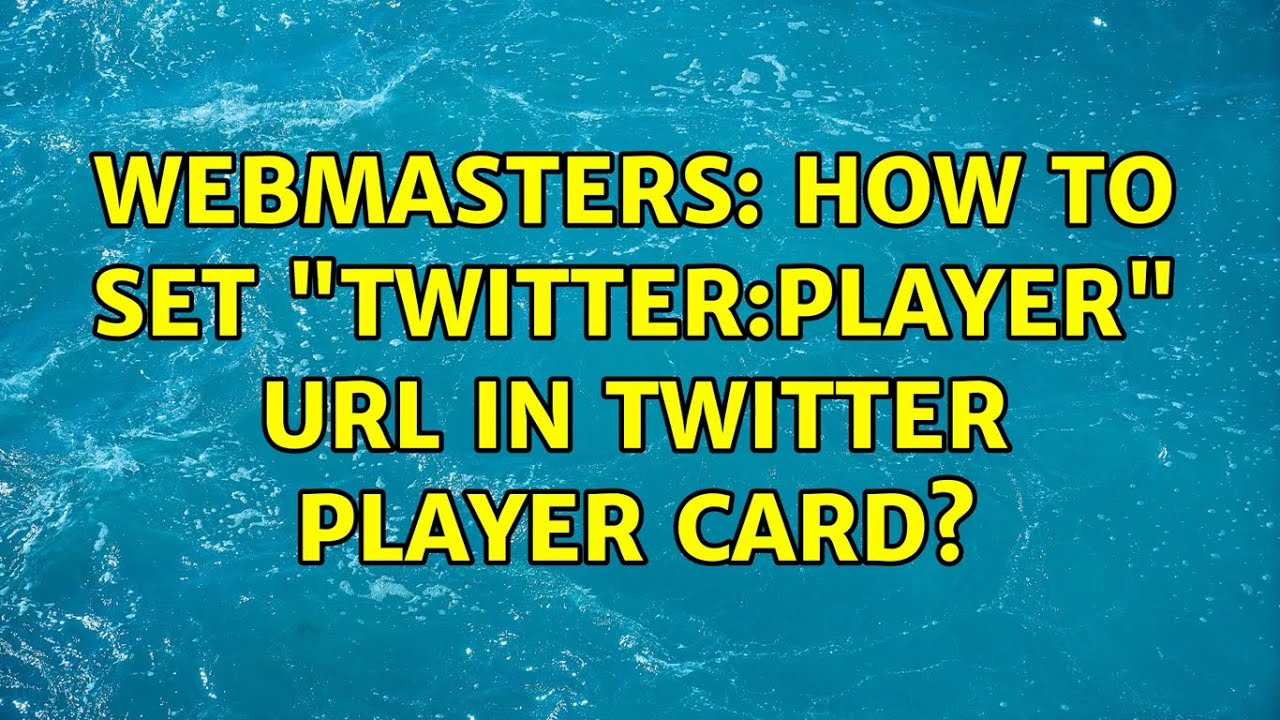 Webmasters: How to set "twitter:player" URL in Twitter player card?