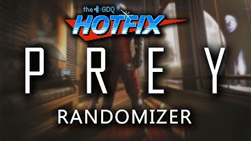 Prey Randomizer Mod Speedrun LIVE on GDQ Hotfix